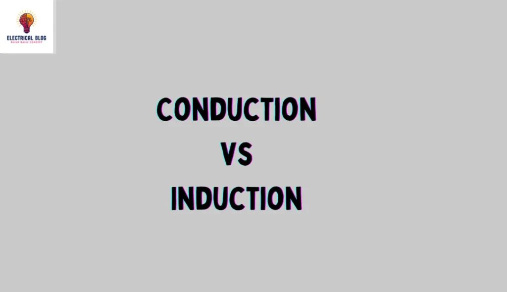 difference between conduction and induction